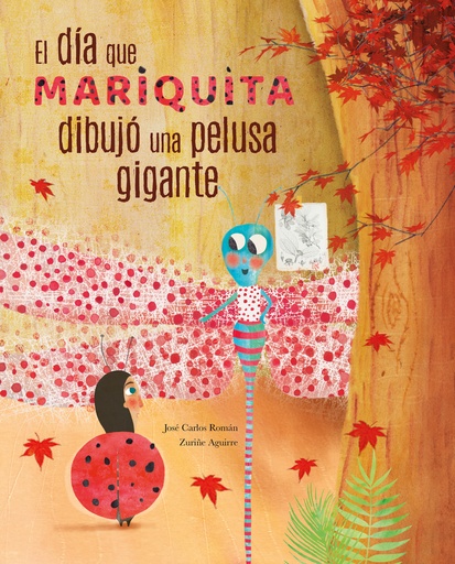 [9788416733873] El día que mariquita dibujó una pelusa gigante