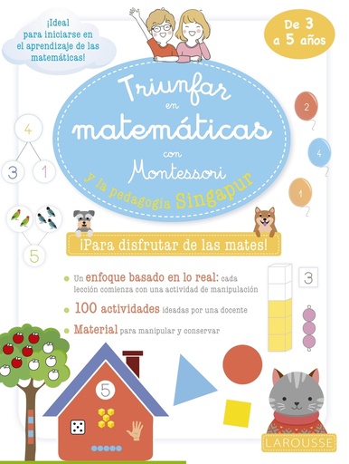 [9788419250063] Triunfar en matemáticas con Montessori y la pedagogía Singapur. De 3 a 5 años