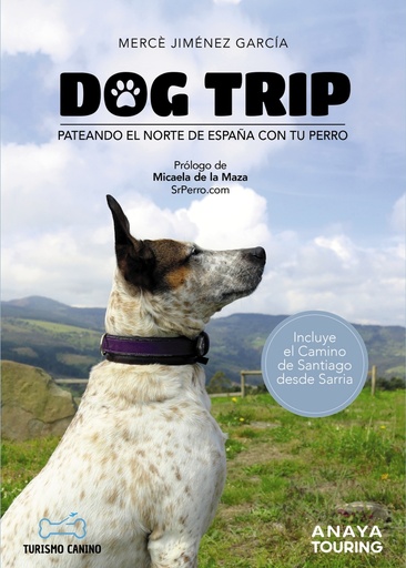 [9788491584476] Dog trip - Pateando el norte de España con tu perro