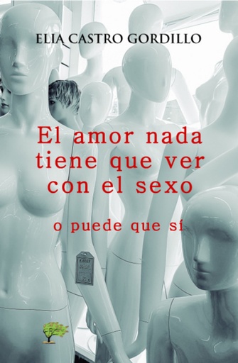 [9788417008611] El amor nada tiene que ver con el sexo o puede que sí