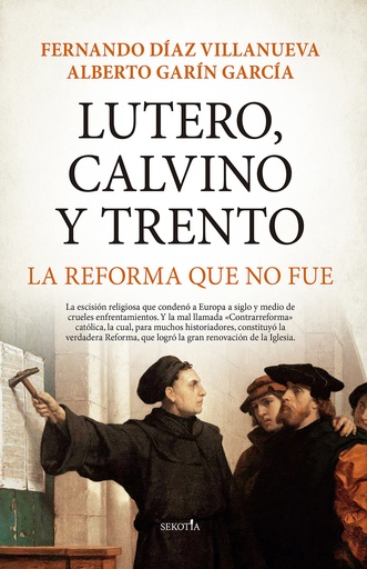 [9788418648212] Lutero, Calvino y Trento. La reforma que no fue