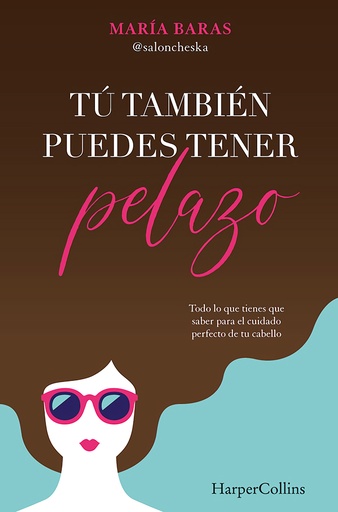 [9788491395331] Tú también puedes tener pelazo