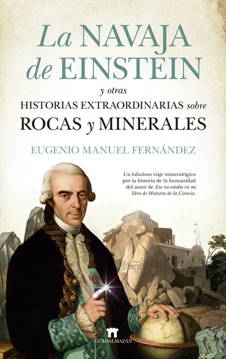 [9788417547691] La navaja de Einstein y otras historias extraordinarias sobre rocas y minerales