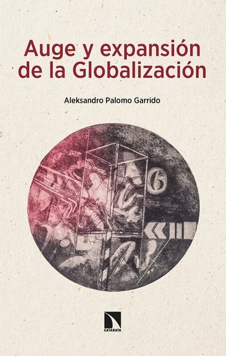 [9788413524696] Auge y expansión de la Globalización