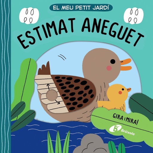 [9788413491516] El meu petit jardí. Estimat aneguet