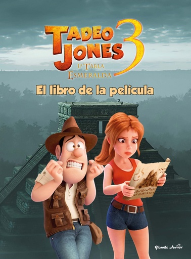 [9788408253563] TADEO JONES 3. EL LIBRO DE LA PELICULA