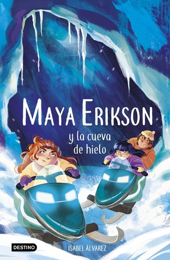 [9788408259183] Maya Erikson 3. Maya Erikson y la cueva de hielo