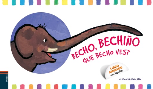 [9788490464854] Becho, bechiño. Que becho ves?