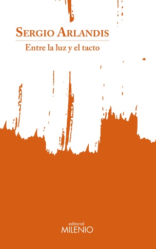 [9788497439633] Entre la luz y el tacto