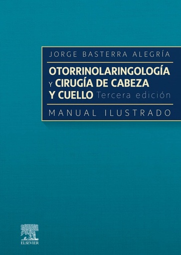 [9788491139430] Otorrinolaringología y cirugía de cabeza y cuello: Manual ilustrado