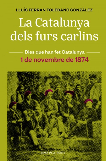 [9788418062483] LA CATALUNYA CARLINA (1 DE NOVEMBRE DE 1874)