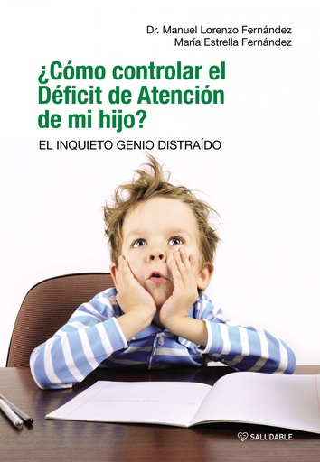 [9788481989397] ¿Cómo controlar el Déficit de Atención de mi hijo?