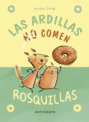 [9788467951967] LAS ARDILLAS NO COMEN ROSQUILLAS