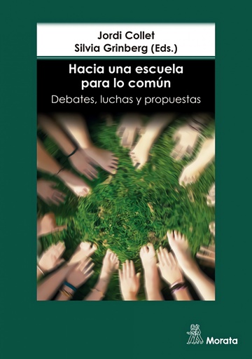 [9788418381966] Hacia una escuela para lo común. Debates, luchas y propuestas