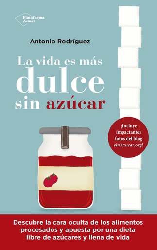 [9788418927843] La vida es más dulce sin azúcar