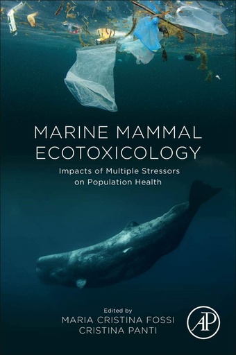 [9780128121443] MARINE MAMMAL ECOTOXICOLOGY IMPACT OF MULTIPLE