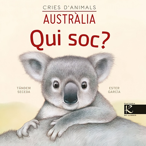 [9788418558443] Qui soc? Cries d´animals - Austràlia