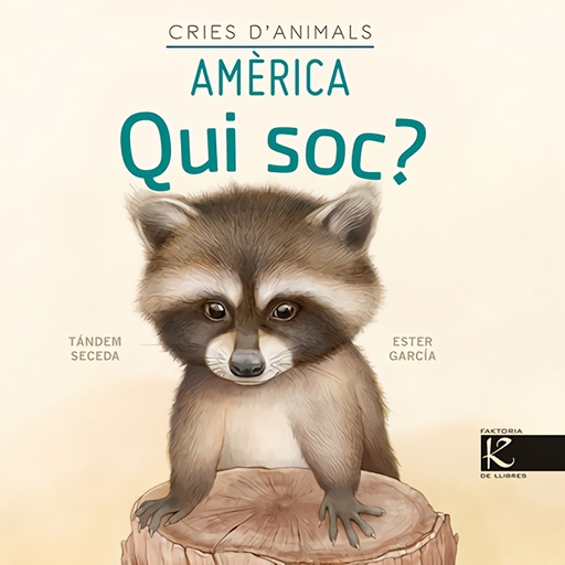 [9788418558450] Qui soc? Cries d´animals - Amèrica