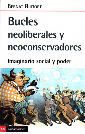 [9788418826573] BUCLES NEOLIBERALES Y NEOCONSERVADORES