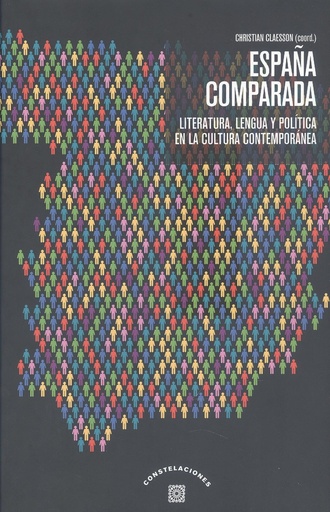 [9788413692968] ESPAÑA COMPARADA. LITERATURA, LENGUA Y POLITICA EN LA CULTURA CONTEMPORANEA