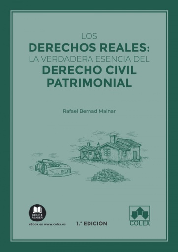 [9788413595085] Los derechos reales: la verdadera esencia del Derecho civil patrimonial