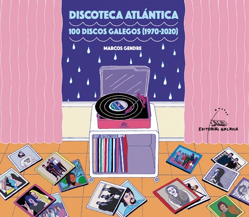 [9788491518969] Discoteca Atlántica, 100 discos galegos (1970-2020)