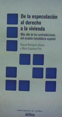 [9788494719677] DE LA ESPECULACIÓN AL DERECHO A LA VIVIENDA