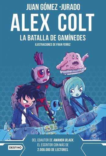 [9788408262596] Alex Colt. La batalla de Ganímedes. Nueva presentación