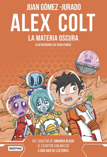 [9788408262619] Alex Colt. La materia oscura. Nueva presentación