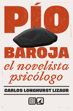 [9788413693897] PIO BAROJA EL NOVELISTA PSICOLOGO