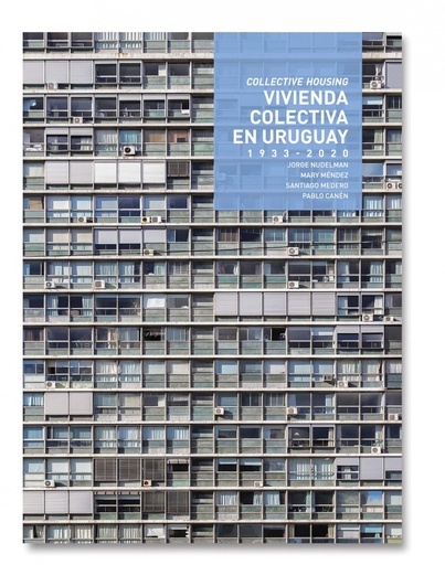 [9788417753245] Vivienda Colectiva en Uruguay. 1933- 2020