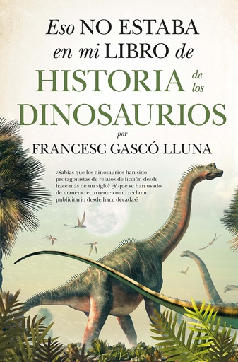 [9788417547752] ESO NO ESTABA (LEB) HIST. DINOSAURIOS