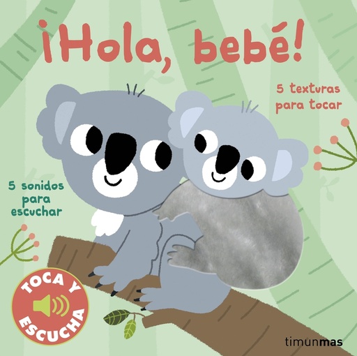 [9788408249870] ¡Hola, bebé! Toca y escucha