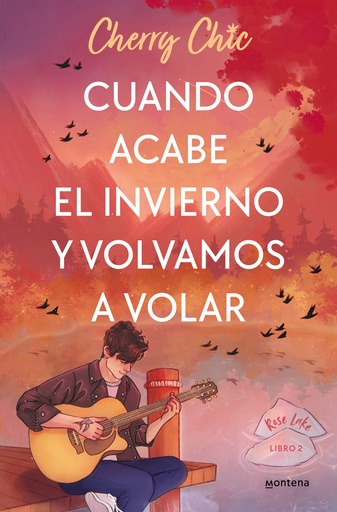 [9788418038976] Cuando acabe el invierno y volvamos a volar (Rose Lake 2)