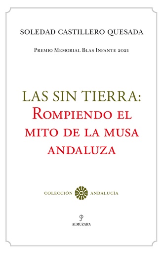 [9788411311885] Las sin tierra: rompiendo el mito de la musa andaluza