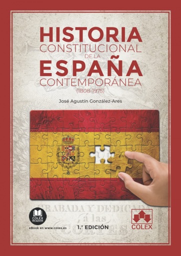 [9788413594675] Historia constitucional de la España contemporánea (1808-1975)