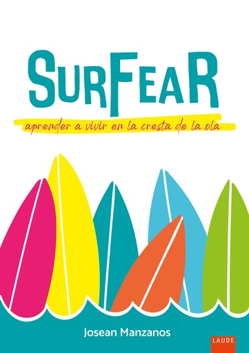 [9788414035917] Surfear. Aprender a vivir en la cresta de la ola