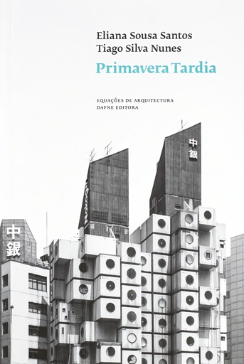 [9789898217554] (PORT).PRIMAVERA TARDIA.(ECUAÇOES DE ARQUITECTURA)