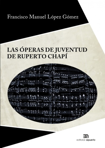 [9788438105283] Las óperas de juventud de Ruperto Chapí