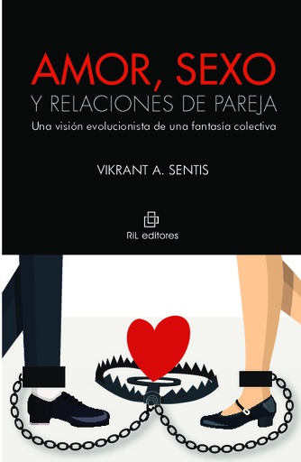 [9789560107541] Amor, sexo y relaciones de pareja: una visión evolucionista de una fantasía colectiva