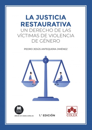 [9788413595788] La justicia restaurativa: un derecho de las víctimas de violencia de género