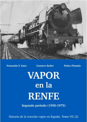 [9788494839160] VAPOR EN LA RENFE. SEGUNDO PERIODO (1950-1975) TOMO VII 2