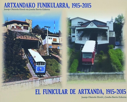[9788494536557] EL FUNICULAR DE ARTXANDA 1915-2015 ARTXANDAKO FUNIKULARRA 1915
