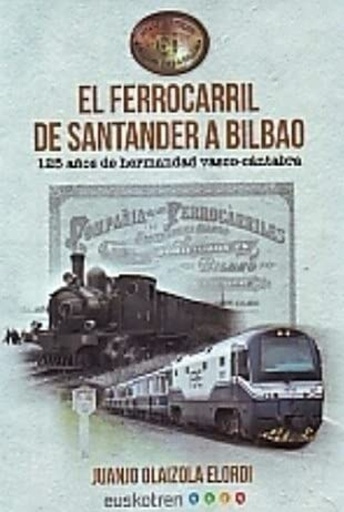 [9788494839177] Ferrocarril de Santander a Bilbao, El