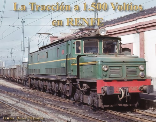 [9788494536519] LA TRACCION 1500 VOLTIOS EN RENFE