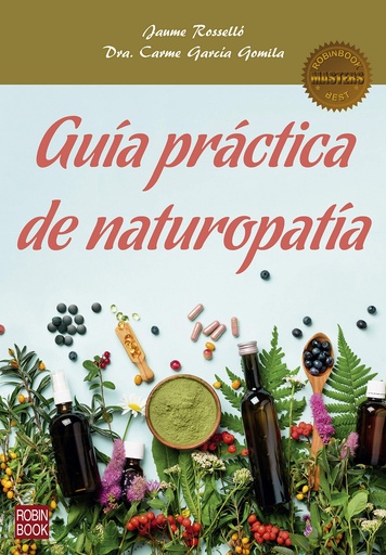 [9788499175874] Guía práctica de naturopatía