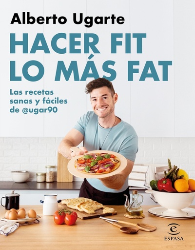 [9788467067187] Hacer fit lo más fat. Las recetas sanas y fáciles de @ugar90