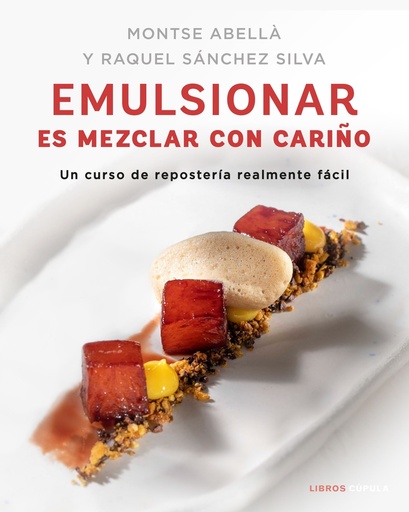 [9788448029883] Emulsionar es mezclar con cariño