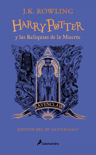 [9788418797026] HARRY POTTER Y LAS RELIQUIAS DE LA MUERTE (EDICIÓN RAVENCLAW DEL 20º ANIVERSARIO