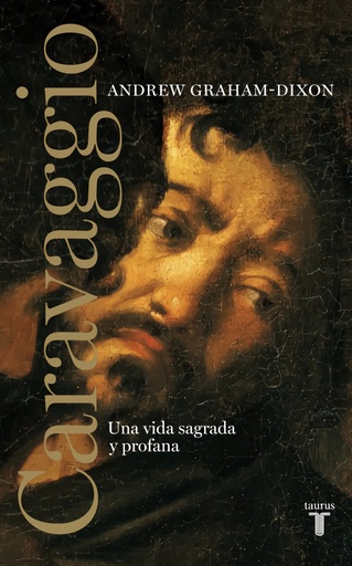 [9788430626014] CARAVAGGIO. UNA VIDA SAGRADA Y PROFANA